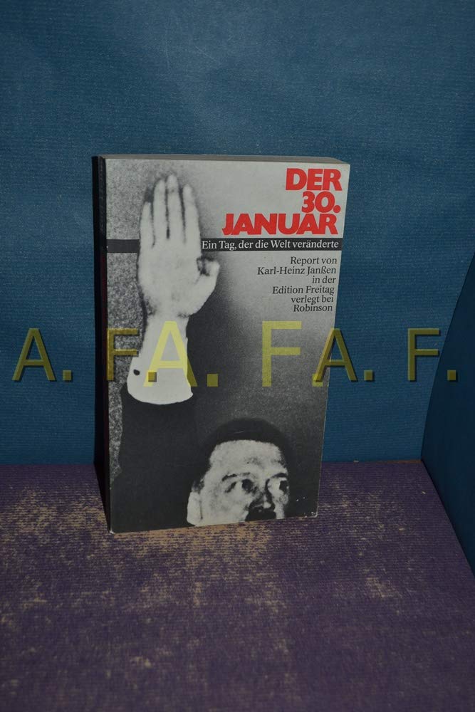 Der 30. Januar: Ein Report über den Tag, der die Welt veränderte (Edition Freitag) book