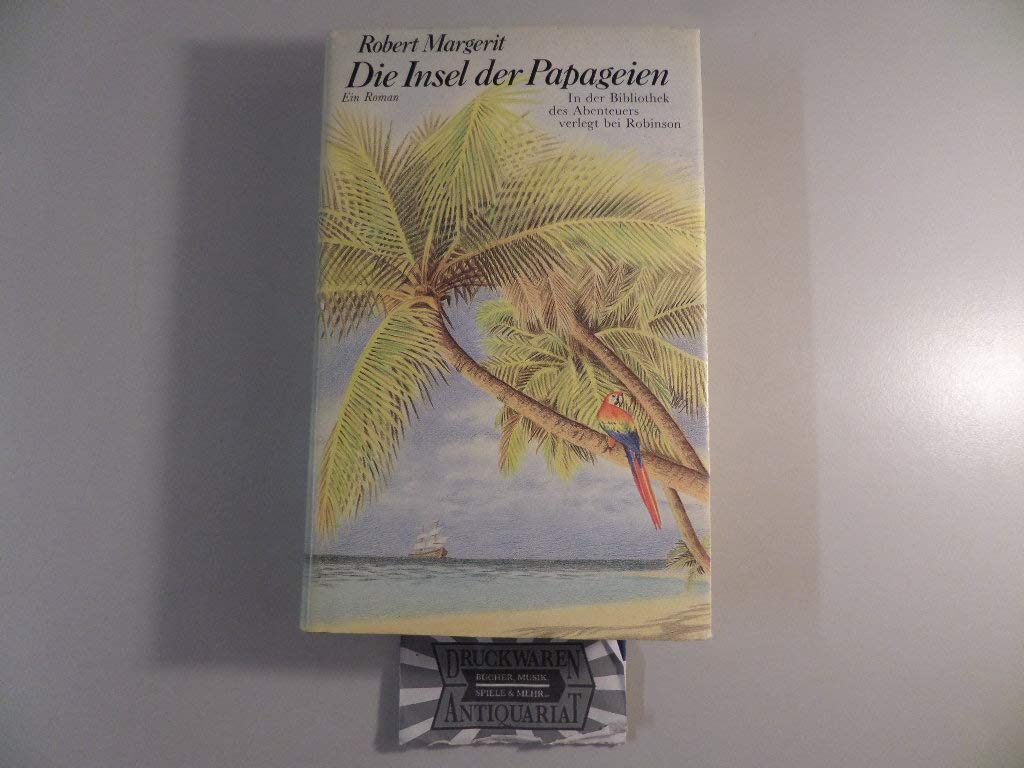 Die Insel der Papageien. Eine Robinsonade Books