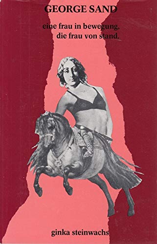 George Sand: eine Frau in Bewegung, die Frau von Stand book