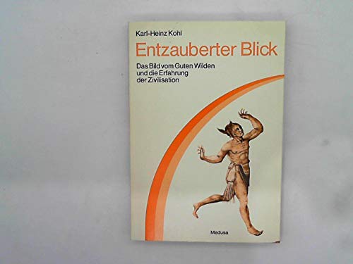 Entzauberter Blick : Das Bild vom guten Wilden und die Erfahrung der Zivilisation Books
