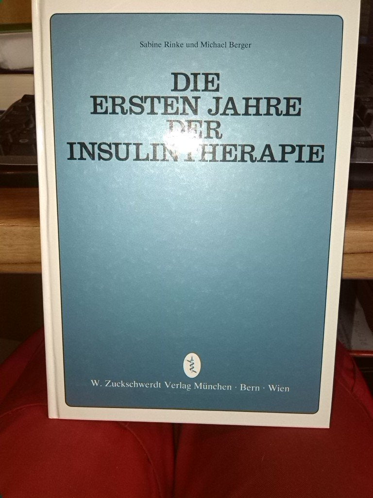 Die ersten Jahre der Insulintherapie Medicine