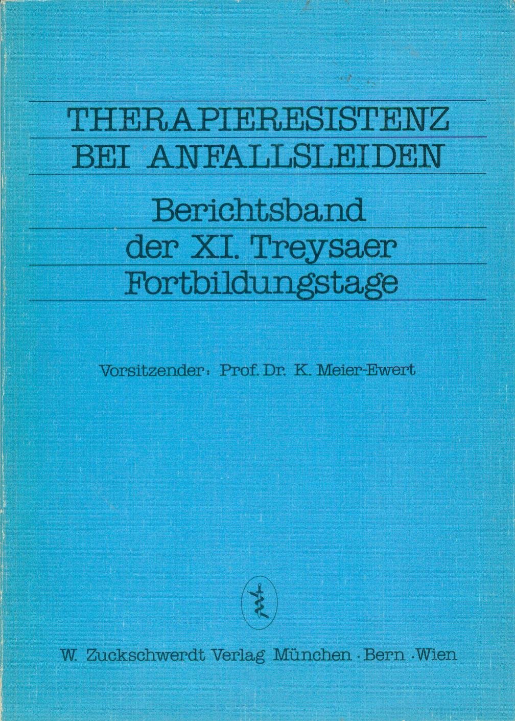 Therapieresistenz bei Anfallsleiden: Berichtsband der XI. Treysaer Fortbildungstage Books