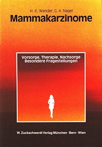Mammakarzinome : Vorsorge, Therapie, Nachsorge, besondere Fragestellungen. Books