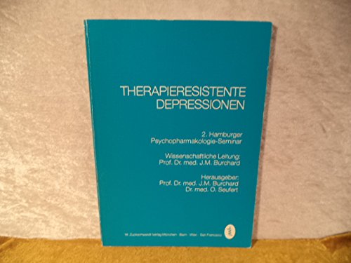 Therapieresistente Depressionen: 2. Hamburger Psychopharmakologieseminar Medicine