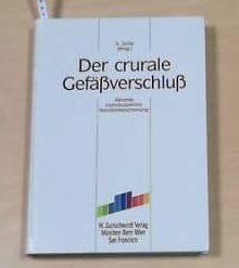 Der crurale Gefässverschluss: Aktuelle interdisziplinäre Standortbestimmung Medicine