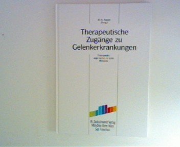 Therapeutische Zugänge zu Gelenkerkrankungen: Therapeutic approaches to joint diseases Books