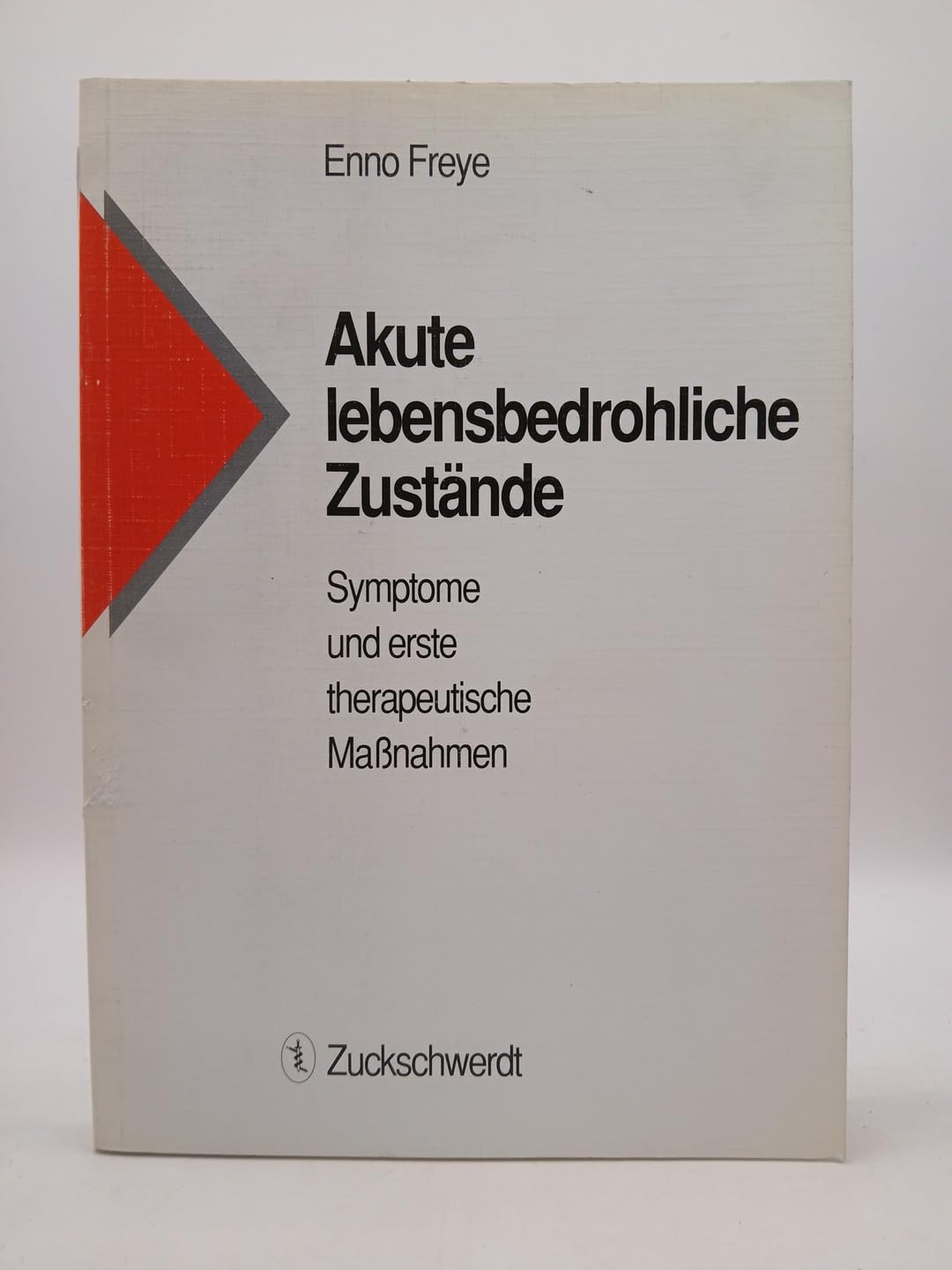 Akute lebensbedrohliche Zustände: Symptome und erste therapeutische Massnahmen: Symptome und erste therapeutische Maßnahmen Books