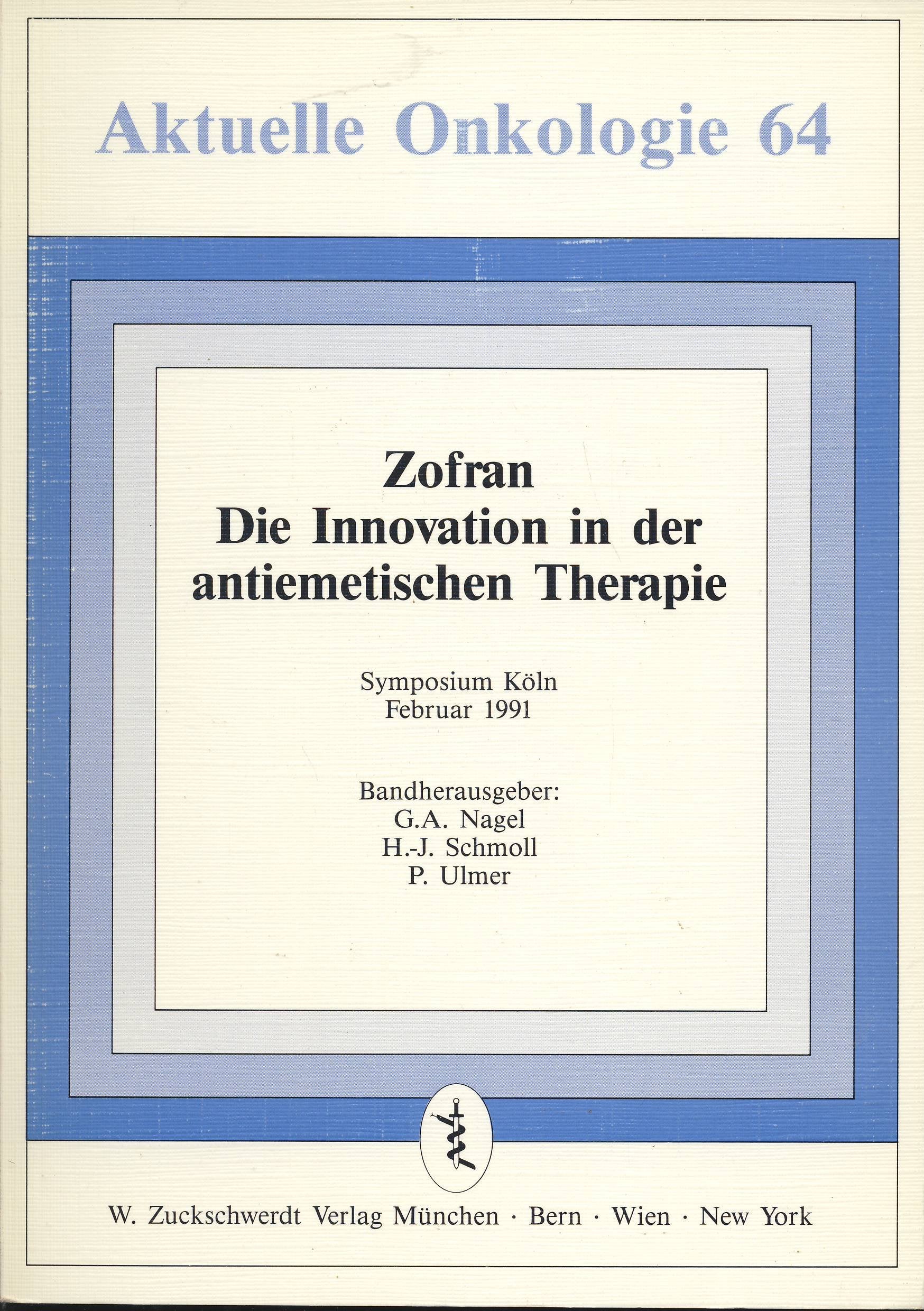 Zofran. Die Innovation in der antiemetischen Therapie: Symposium Köln Februar 1991 Medicine