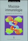 Mucosaimmunologie: Grundlage für neue Therapieansätze Medicine