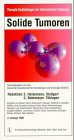 Therapie-Leitlinien der Internistischen Onkologie: Solide Tumoren: Therapie-Empfehlungen der Internistischen Onkologie. Hrsg. v. d. Dtsch. Ges. f. Hämatologie u. Onkologie (DGHO) Medicine