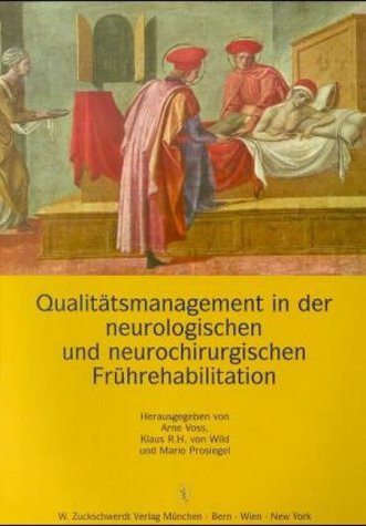 Qualitätsmanagement in der neurologischen und neurochirurgischen Frührehabilitation Medicine