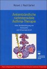 Antientzündliche nichtsteroidale Asthma-Therapie besonderer Berücksichtigung des Kindesalters und der Schwangerschaft Medicine