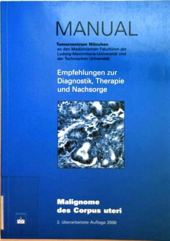Manual Malignome des Corpus uteri. Empfehlungen zur Diagnostik, Therapie und Nachsorge Medicine