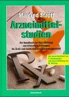 Arzneimittelstudien. Handbuch zur Durchführung klinischer Prüfungen für Ärzte und medizinisches Assistenzpersonal Medicine