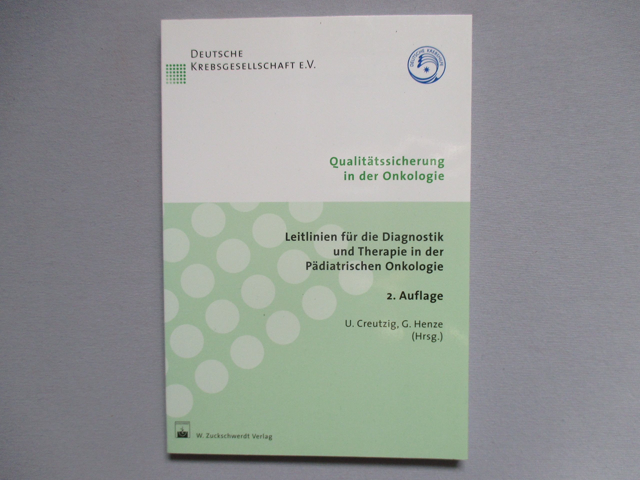 Leitlinien für die Diagnostik und Therapie in der Pädiatrischen Onkologie Medicine