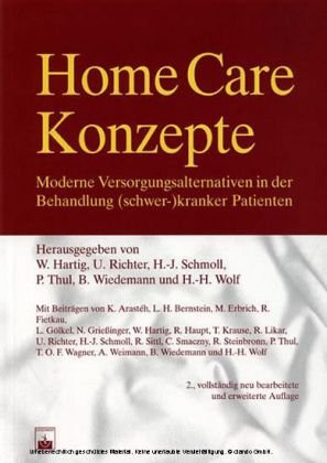 Home Care-Konzepte. Moderne Versorgungsalternativen in der Behandlung chronisch (schwer-)kranker Patienten Books