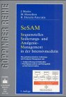 Sequentielles Sedierungs- und Analgesie-Management in der Intensivmedizin (SeSAM) Medicine