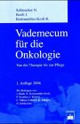 Vademekum für die Onkologie: Von der Therapie bis zur Pflege Medicine