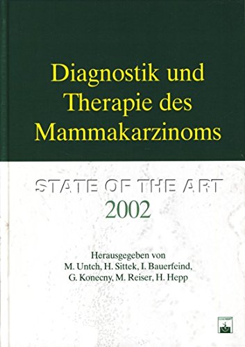 Diagnostik und Therapie des Mammakarzinoms: State of the Art 2002 Medicine