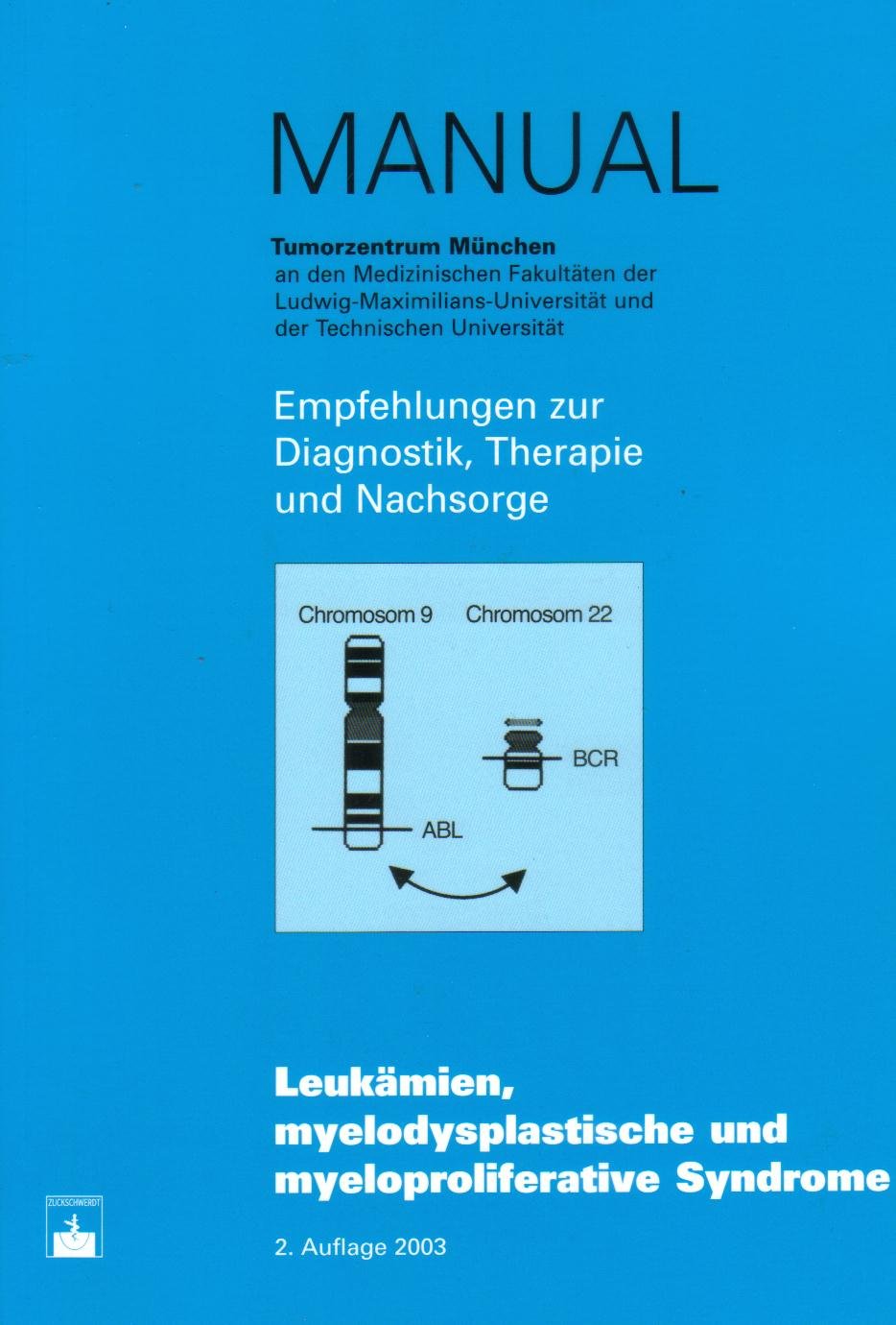 Manual Leukämien, myelodysplastische und myeloprollferative Syndrome: Empfehlungen zur Diagnostik, Therapie und Nachsorge Medicine