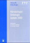 Hämatologie /Onkologie Update 2003 (Aktuelle Onkologie) Medicine