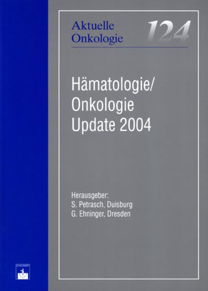 Hämatologie /Onkologie Update 2004 (Aktuelle Onkologie) Medicine