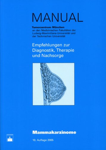 Mammakarzinome: Empfehlungen zur Diagnostik, Therapie und Nachsorge Medicine