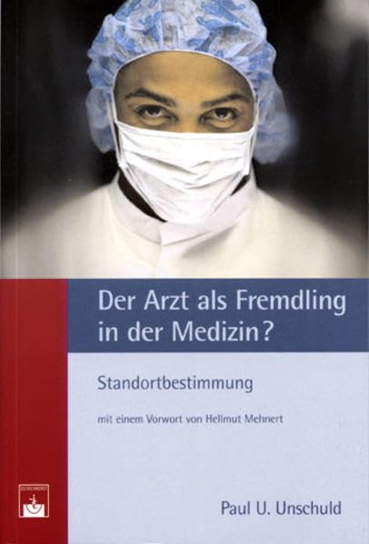 Der Arzt als Fremdling in der Medizin?: Standortbestimmung Medicine