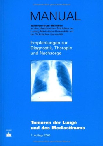 Tumoren der Lunge und des Mediastinums: Empfehlungen zur Diagnostik, Therapie und Nachsorge Medicine