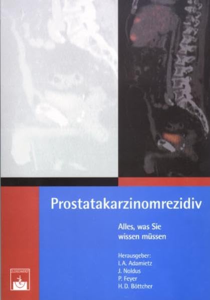 Prostatakarzinomrezidiv: Alles, was Sie wissen müssen Medicine