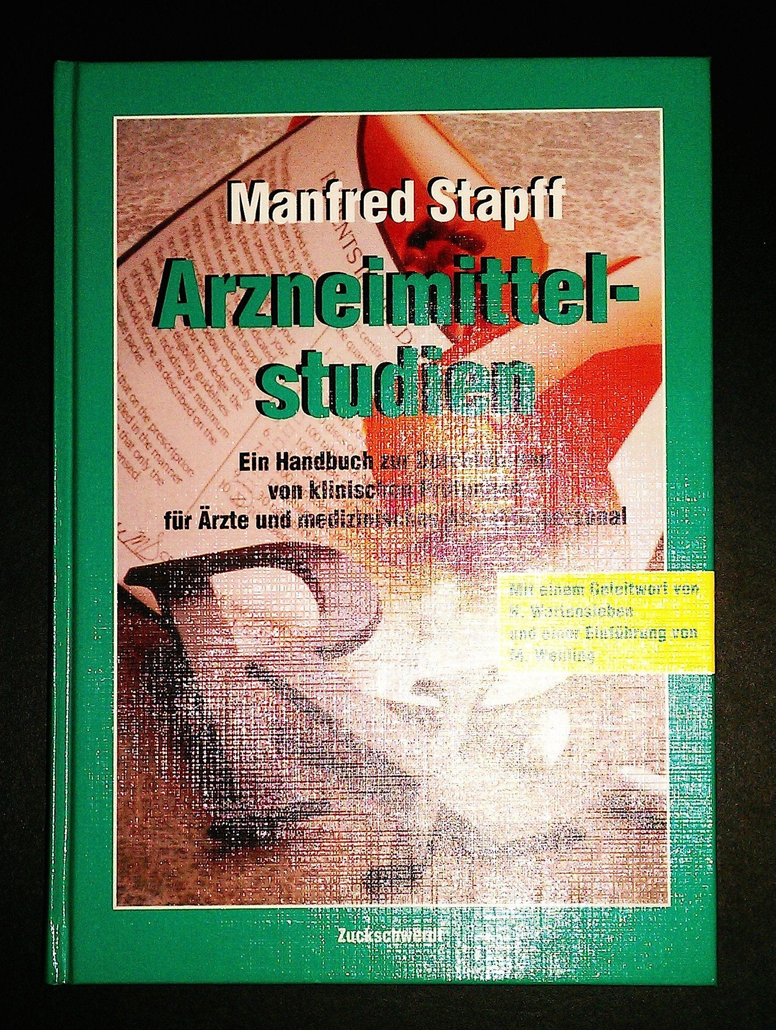 Arzneimittelstudien: Ein Handbuch zur Durchführung von klinischen Prüfungen für Ärzte und medizinisches Assistenzpersonal Books