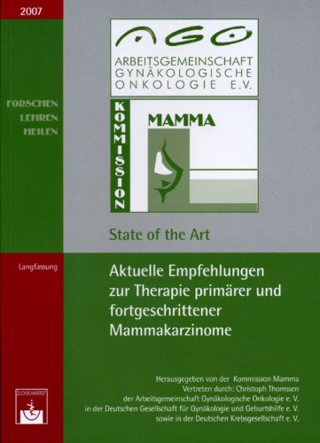 Aktuelle Empfehlungen zur Therapie primärer und fortgeschrittener Mammakarzinome: State of the art 2007: Langfassung Medicine