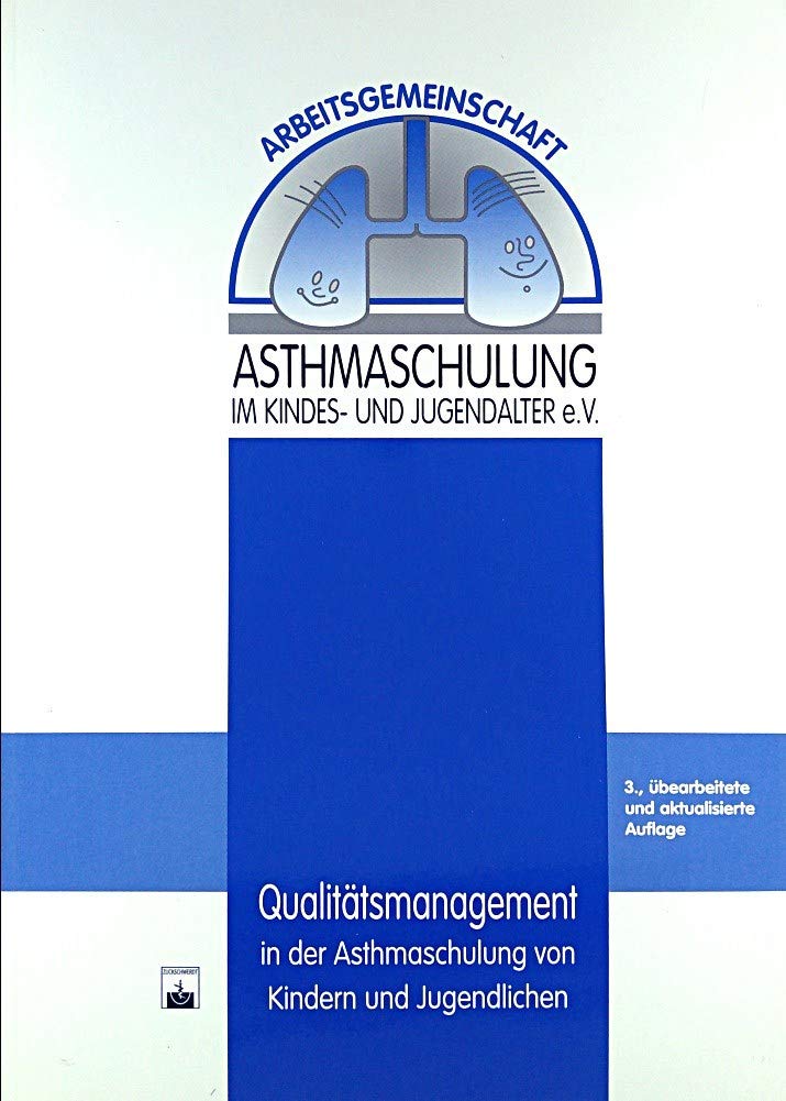 Handbuch Qualitätsmanagement in der Asthmaschulung von Kindern und Jugendlichen Medicine