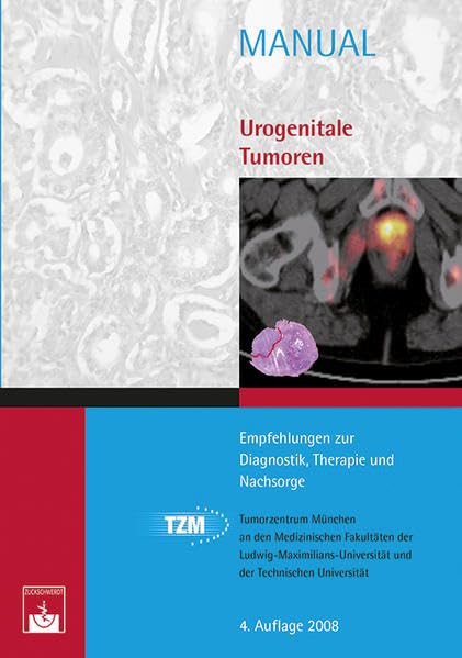 Urogenitale Tumoren: Empfehlungen zur Diagnostik, Therapie und Nachsorge (Manuale Tumorzentrum München) book