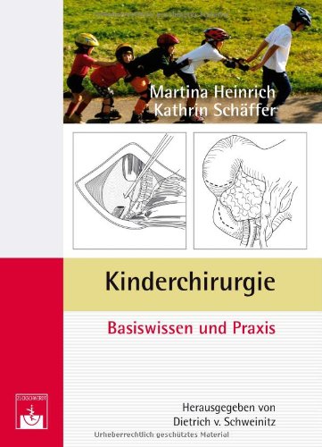 Kinderchirurgie: Basiswissen und Praxis Medicine