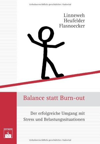 Balance statt Burn-out: Erfolgreicher Umgang mit Stress und Belastungssituationen Lifestyle
