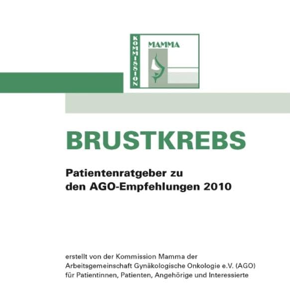 Brustkrebs: Patientenratgeber zu den AGO-Empfehlungen 2010 Health, Nutrition & Fitness