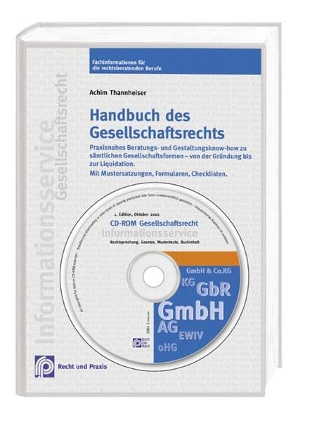 Handbuch des Gesellschaftsrechts: Beratungs- und Gestaltungspraxis im Gesellschaftsrecht von der Gründung bis zu Liquitation Law