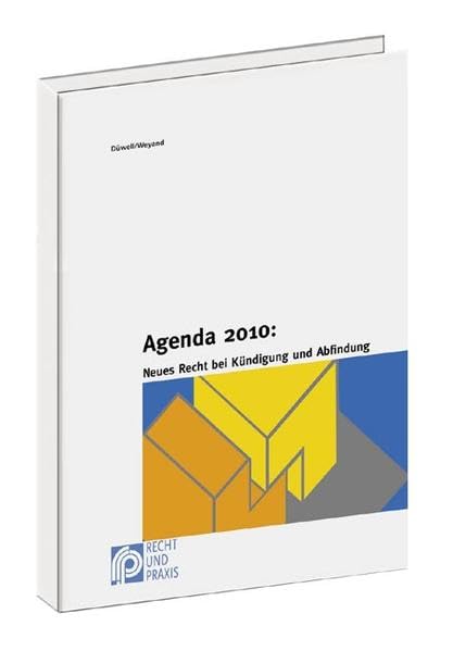 Agenda 2010: Neues Recht bei Kündigung und Abfindung Law