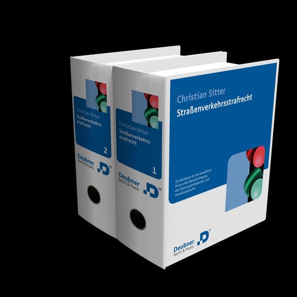 Strassenverkehrsstrafrecht: Ein Handbuch für die anwaltliche Praxis unter Berücksichtigung des Ordnungswidrigkeiten- und Verwaltungsrechts Law