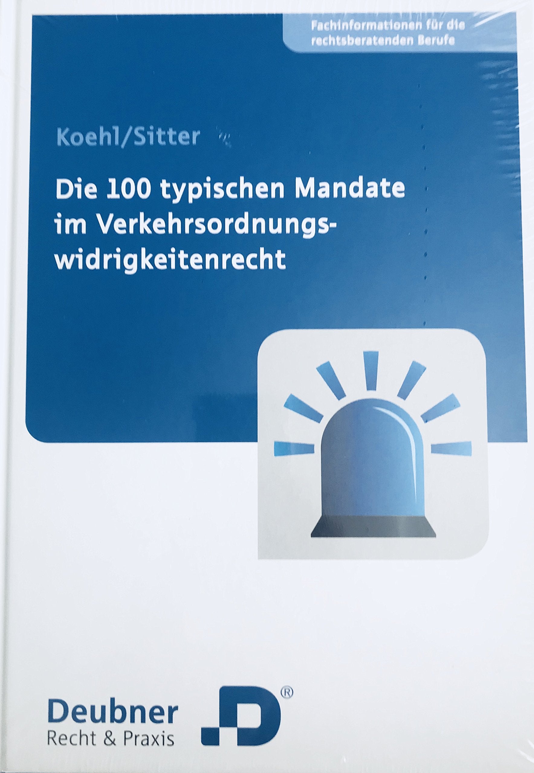 Die 100 typischen Mandate im Verkehrsordnungswidrigkeitenrecht book