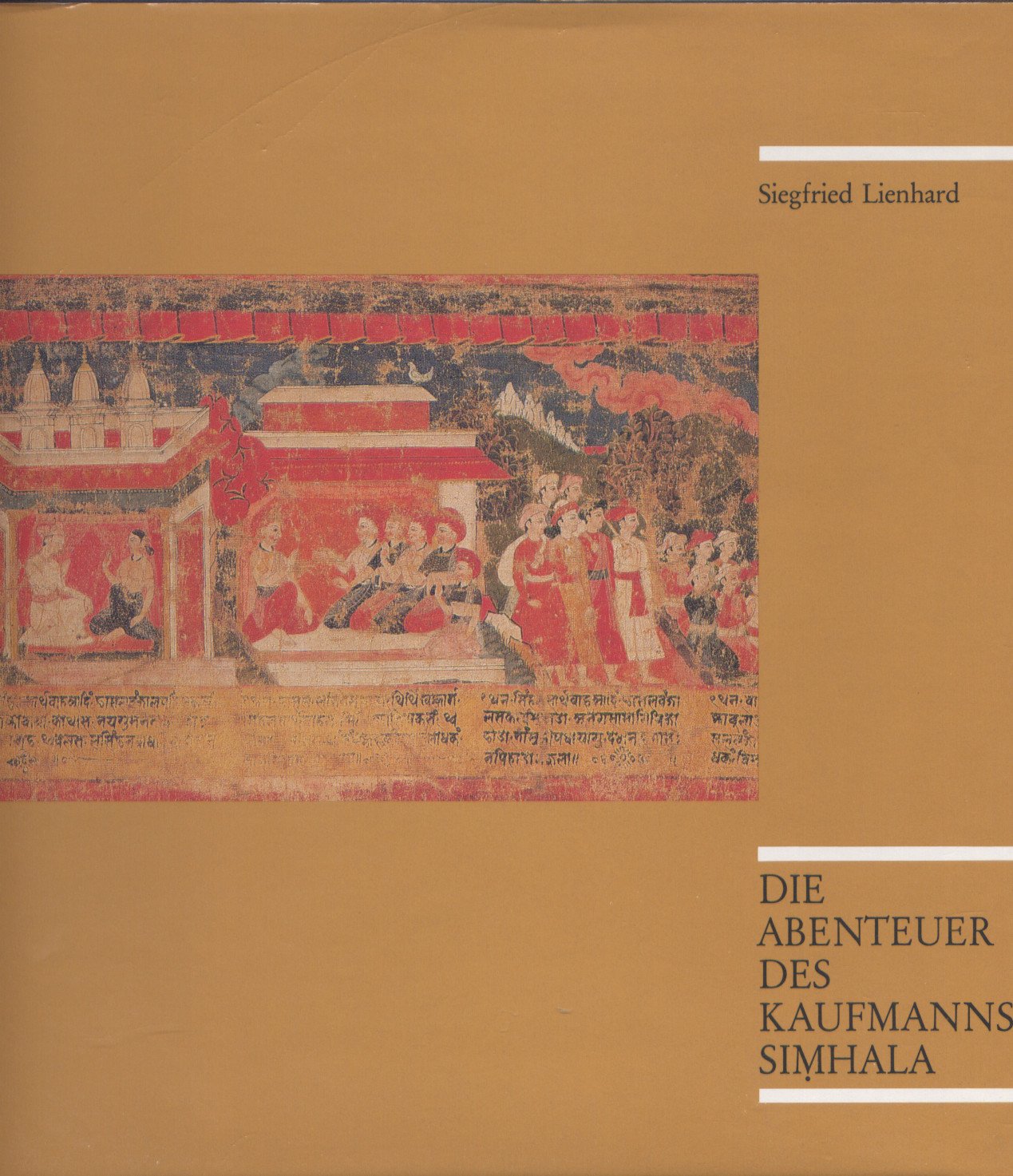Die Abenteuer des Kaufmanns Simhala: Eine nepalesische Bilderrolle aus der Sammlung des Museums für Indische Kunst Berlin (Veröffentlichungen des Museums für Indische Kunst Berlin) Film, Art & Culture