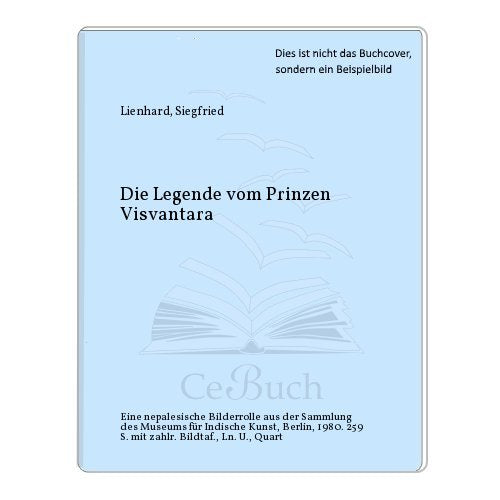 Die Legende vom Prinzen Visvantara: Eine nepalesische Bilderrolle aus der Sammlung des Museums für Indische Kunst (Veröffentlichungen des Museums für Indische Kunst Berlin) Film, Art & Culture