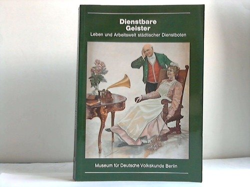 Dienstbare Geister. Politics & History