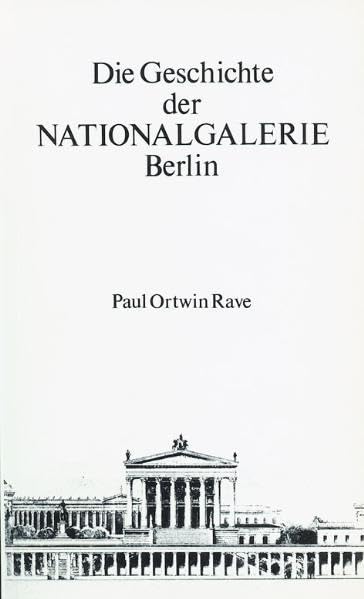 Geschichte der Nationalgalerie Berlin: Von ihren Anfängen bis zum Ende des Zweiten Weltkrieges Film, Art & Culture