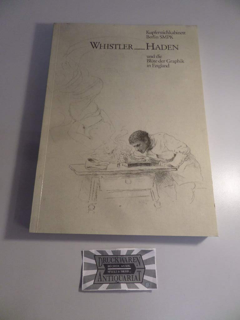 Whistler, Haden und die Blüte der Graphik in England Film, Art & Culture