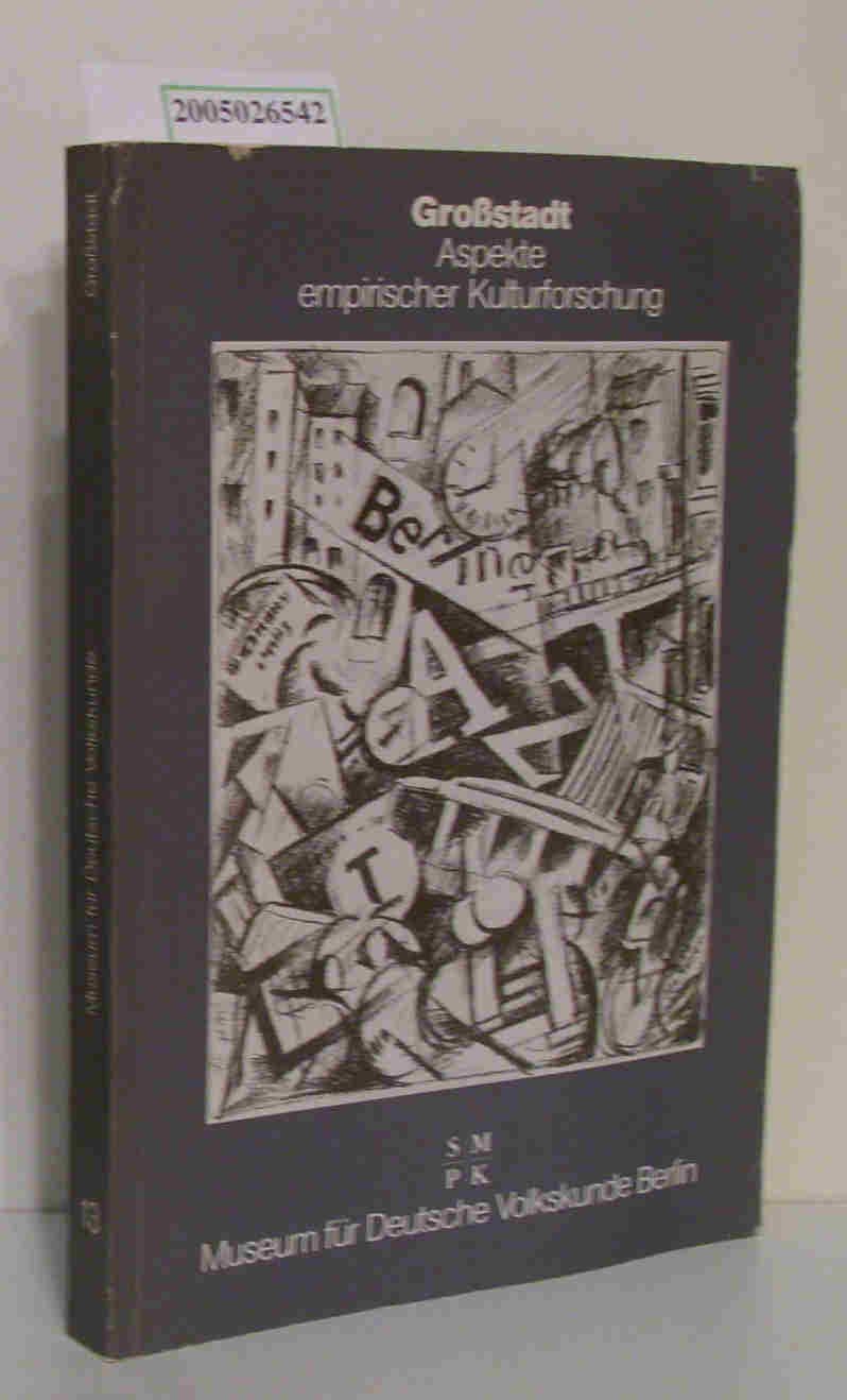 Grossstadt: Aspekte empirischer Kulturwissenschaft. 24. Deutscher Volkskundekongress in Berlin Books