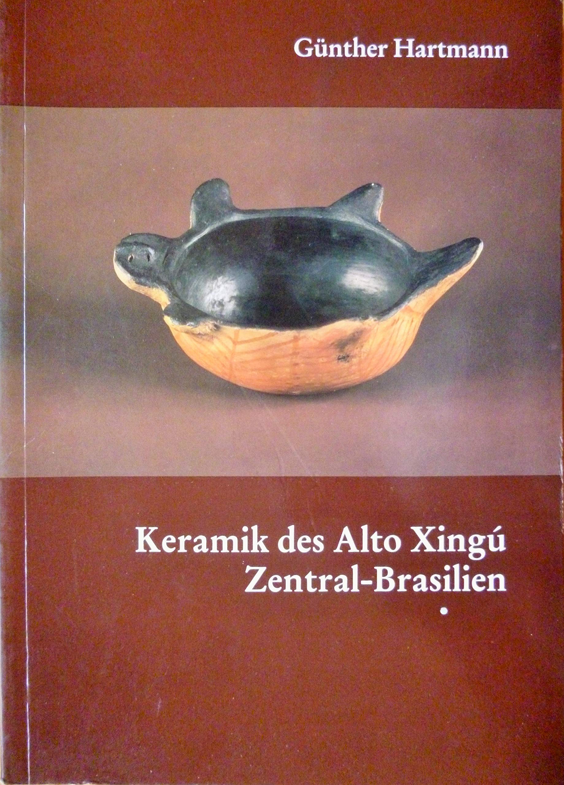 Keramik der Alto Xingú, Zentral-Brasilien (Veröffentlichungen des Museums für Völkerkunde Berlin - Abteilung: Amerikanische Naturvölker) Books