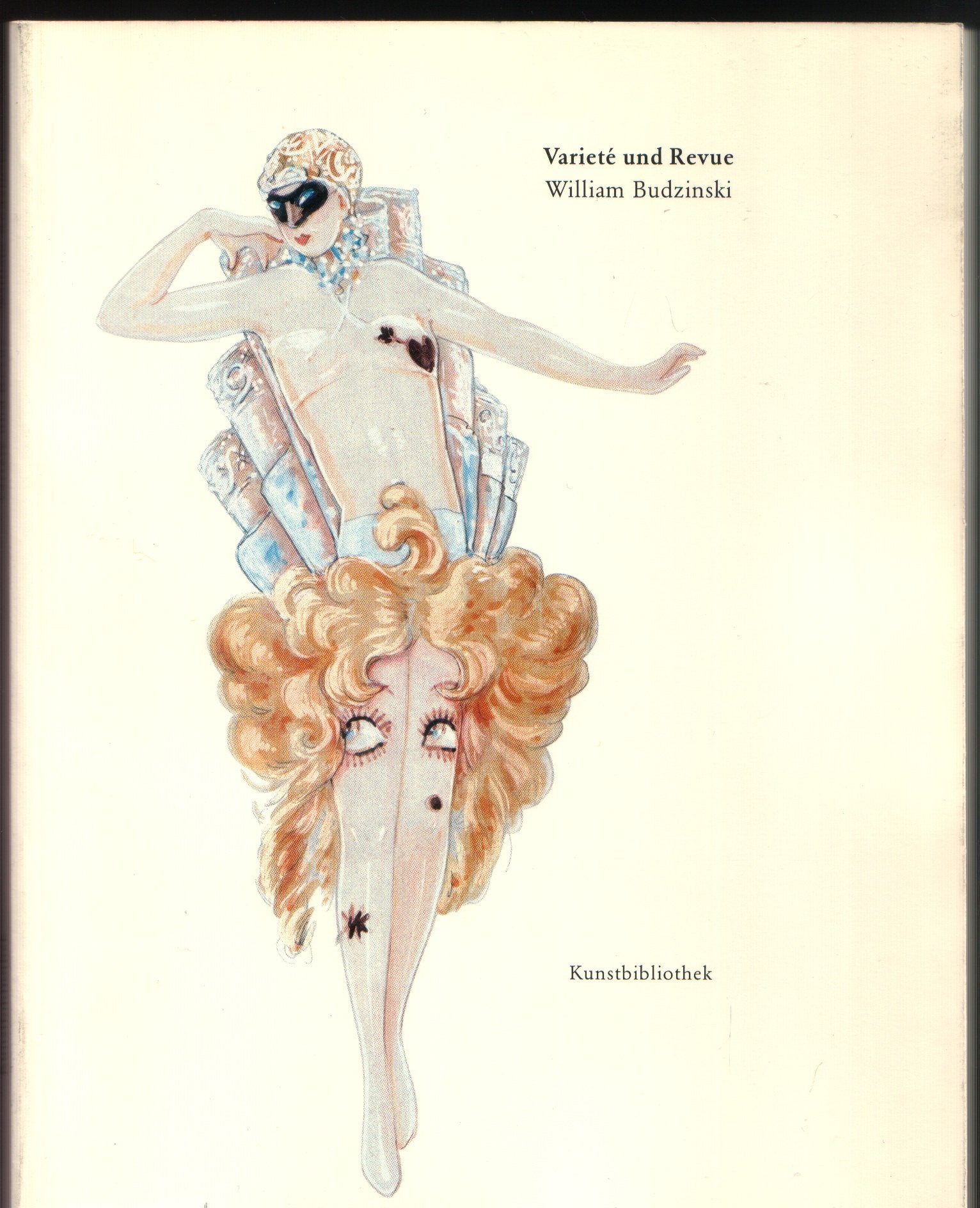 Varieté und Revue. Der Kostümbildner und Kostümsammler William Budzinski. 1875 - 1950 Books