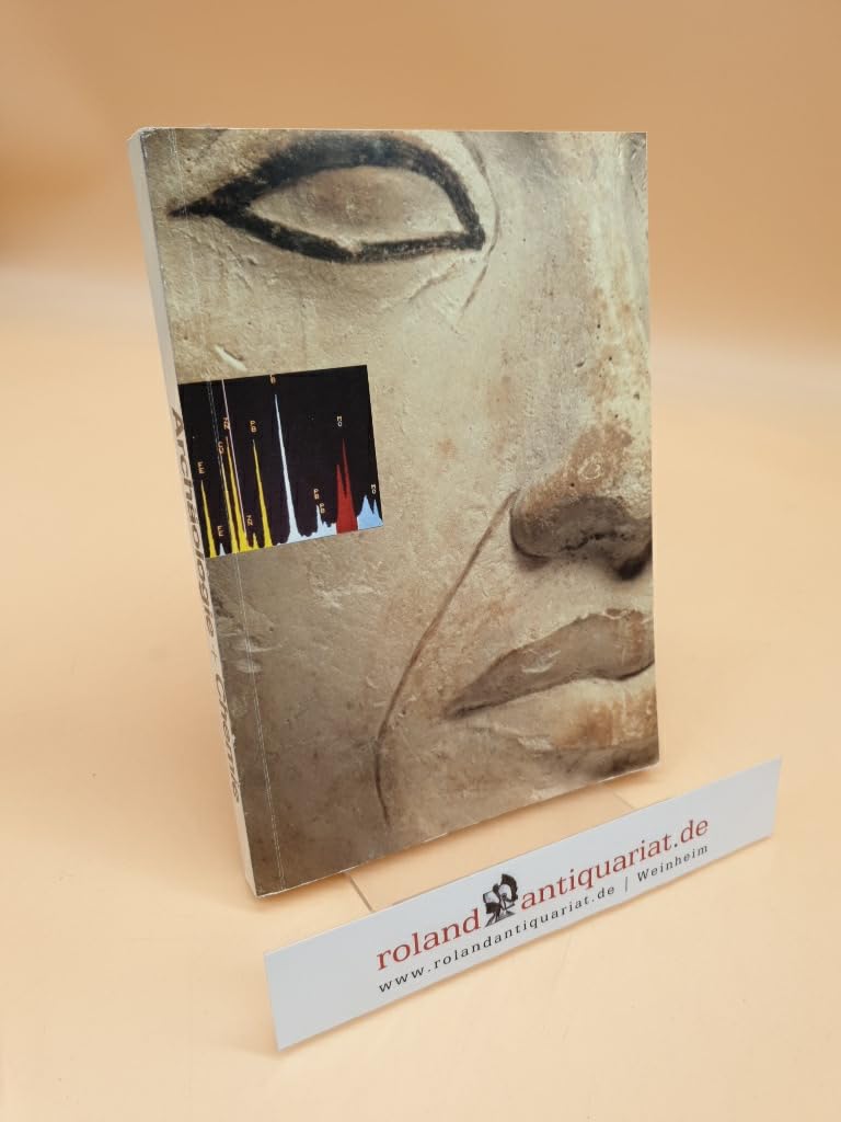 Archäologie und Chemie: Einblicke in die Vergangenheit : Ausstellung des Rathgen-Forschungslabors SMPK, September 1987-Januar 1988 book